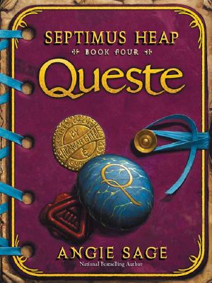 [Septimus Heap #1-7, companion books 01] • Septimus Heap, Book Four · Queste